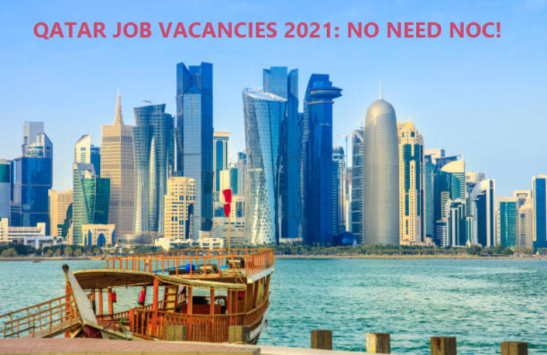 Job Vacancies In Qatar Without Noc